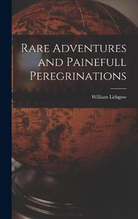 Cover image for Rare Adventures and Painefull Peregrinations