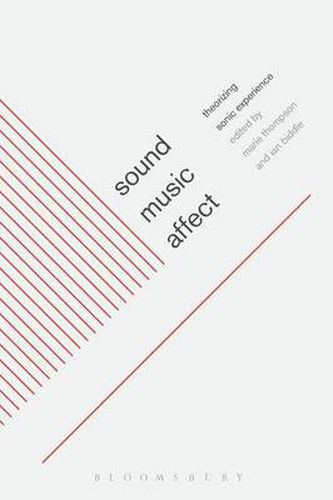 Sound, Music, Affect: Theorizing Sonic Experience