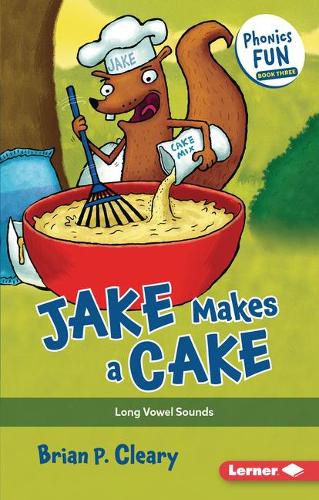 Cover image for Jake Makes a Cake: Long Vowel Sounds