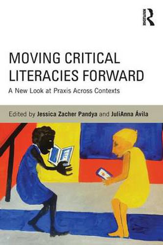 Cover image for Moving Critical Literacies Forward: A New Look at Praxis Across Contexts