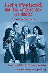 Cover image for Let's Pretend and the Golden Age of Radio