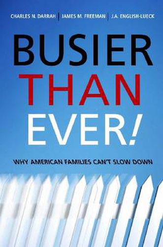 Cover image for Busier Than Ever!: Why American Families Can't Slow Down