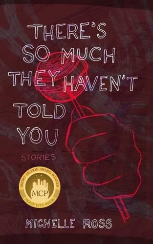 Cover image for There's So Much They Haven't Told You: Short Stories