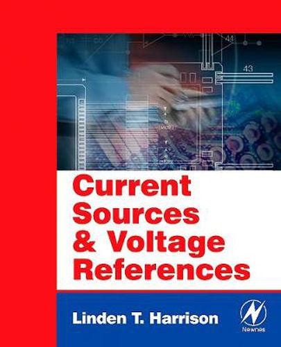 Cover image for Current Sources and Voltage References: A Design Reference for Electronics Engineers