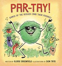 Cover image for PAR-TAY!: Dance of the Veggies (And Their Friends)