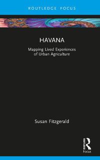 Cover image for Havana: Mapping Lived Experiences of Urban Agriculture