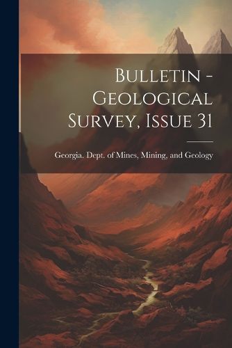 Cover image for Bulletin - Geological Survey, Issue 31