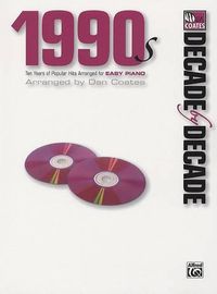 Cover image for Decade by Decade 1990s: Ten Years of Popular Hits Arranged for Easy Piano