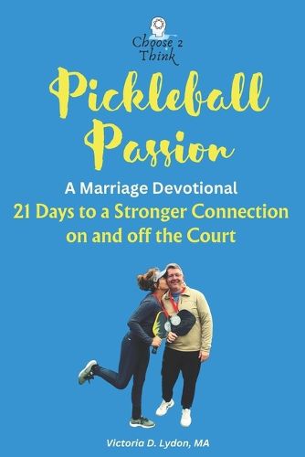 Pickleball Passion A Marriage Devotional