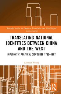 Cover image for Translating National Identities Between China and the West