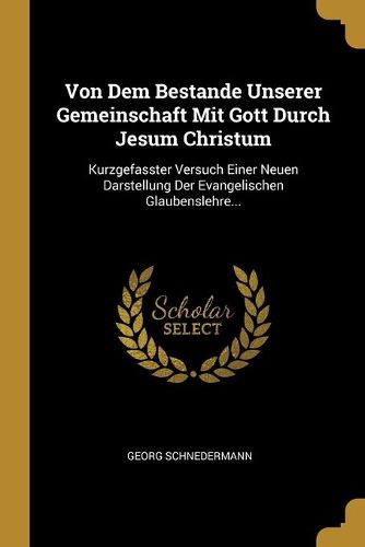 Cover image for Von Dem Bestande Unserer Gemeinschaft Mit Gott Durch Jesum Christum