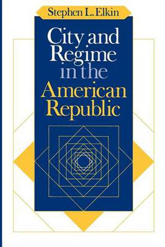 Cover image for City and Regime in the American Republic