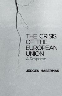 Cover image for The Crisis of the European Union: A Response