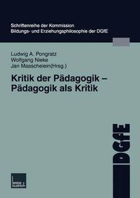 Cover image for Kritik Der Padagogik -- Padagogik ALS Kritik