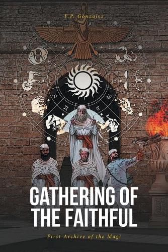 Cover image for Gathering of the Faithful: First Archive of the Magi