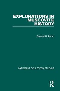 Cover image for Explorations in Muscovite History