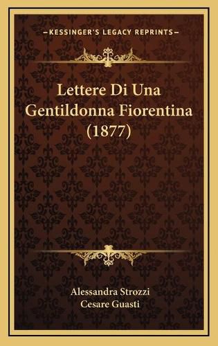 Lettere Di Una Gentildonna Fiorentina (1877)