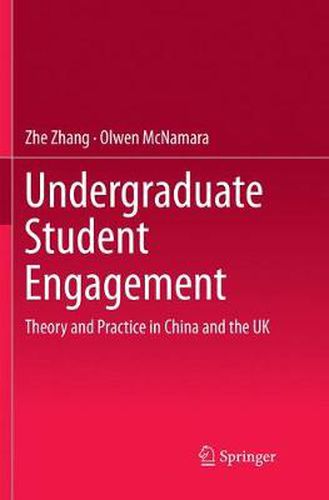 Undergraduate Student Engagement: Theory and Practice in China and the UK