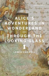 Cover image for Alice's Adventures in Wonderland and Through the Looking-Glass