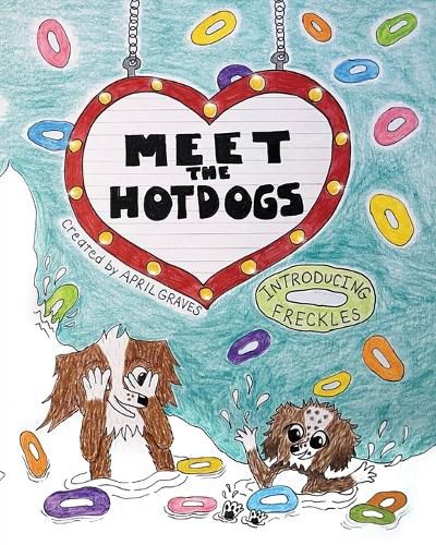 Cover image for Meet The Hotdogs-Introducing Freckles