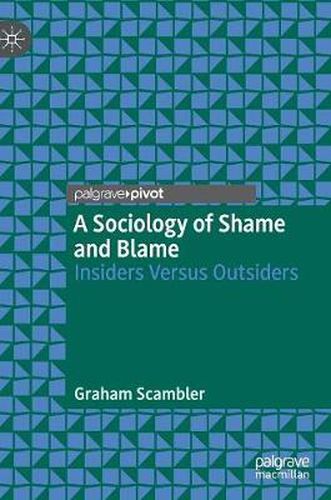 Cover image for A Sociology of Shame and Blame: Insiders Versus Outsiders