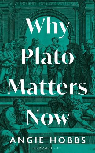 Cover image for Why Plato Matters Now