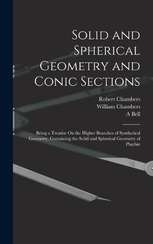 Solid and Spherical Geometry and Conic Sections