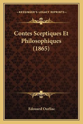 Contes Sceptiques Et Philosophiques (1865)