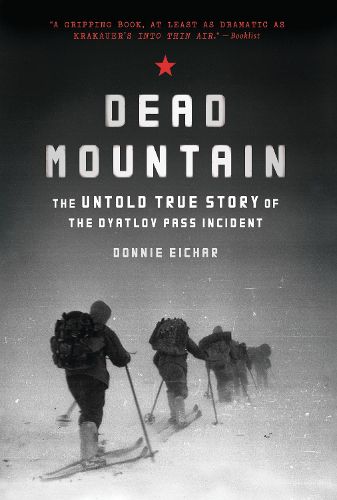 Cover image for Dead Mountain: The Untold True Story of the Dyatlov Pass Incident