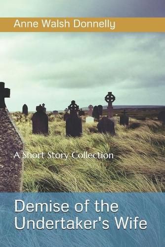 Cover image for Demise of the Undertaker's WIfe: A Short Story Collection