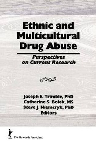 Cover image for Ethnic and Multicultural Drug Abuse: Perspectives on Current Research