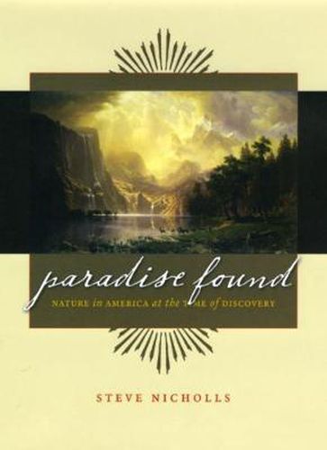 Cover image for Paradise Found: Nature in America at the Time of Discovery