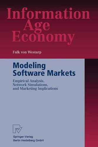 Cover image for Modeling Software Markets: Empirical Analysis, Network Simulations, and Marketing Implications