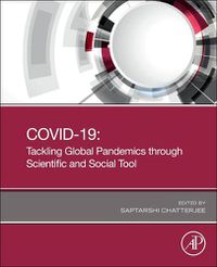 Cover image for COVID-19: Tackling Global Pandemics through Scientific and Social Tools