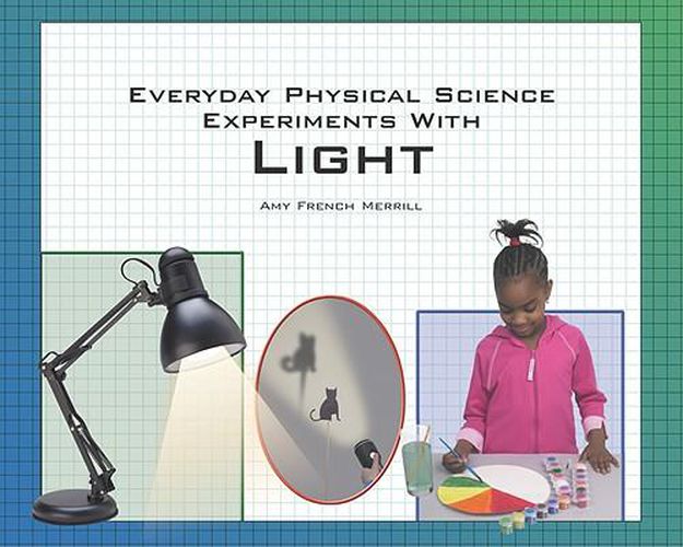 Cover image for Everyday Physical Science Experiments with Light