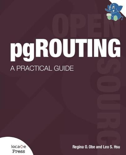 Cover image for Pgrouting: A Practical Guide