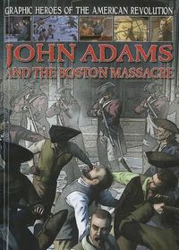 Cover image for John Adams and the Boston Massacre