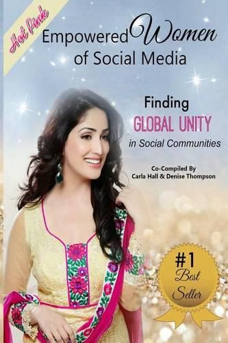 Empowered Women of Social Media: Finding Global Unity in Social Communities