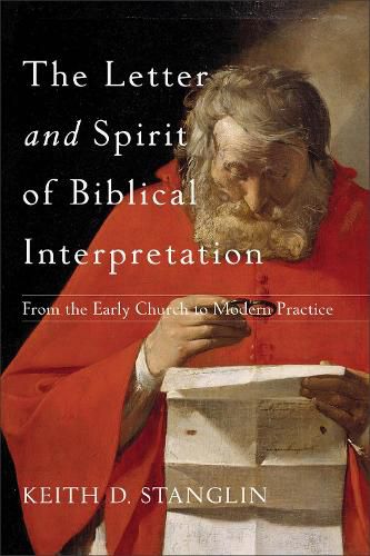 Cover image for The Letter and Spirit of Biblical Interpretation - From the Early Church to Modern Practice