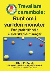 Cover image for Trevallars Carambola - Runt Om I V rlden M nster: Fr n Professionella M sterskapsturneringar