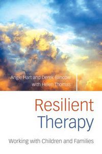 Cover image for Resilient Therapy: Working with Children and Families