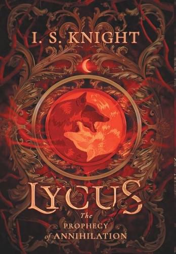 Cover image for Lycus: The Prophecy of Annhilation