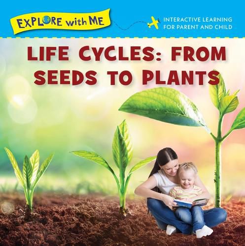 Life Cycles: From Seeds to Plants