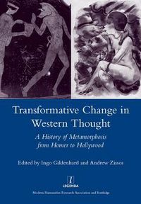 Cover image for Transformative Change in Western Thought: A History of Metamorphosis from Homer to Hollywood