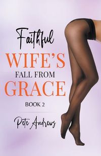 Cover image for Faithful Wife's Fall From Grace Book 5