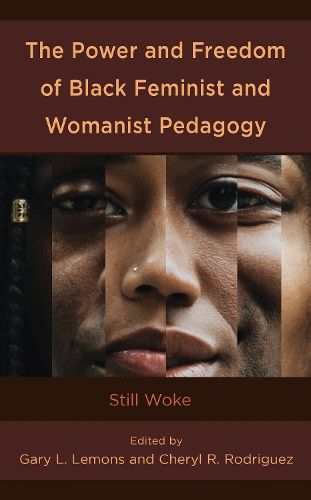 Cover image for The Power and Freedom of Black Feminist and Womanist Pedagogy