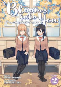 Cover image for Bloom Into You (Light Novel): Regarding Saeki Sayaka Vol. 2