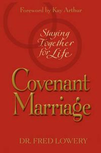 Cover image for Covenant Marriage: Staying Together for Life