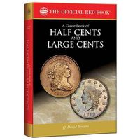 Cover image for A Guide Book of Half Cents and Large Cents, 1st Edition