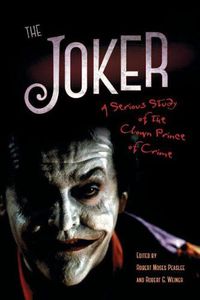 Cover image for The Joker: A Serious Study of the Clown Prince of Crime